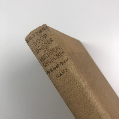 Roof Bosses in Medieval Churches by C.J.P. Cave | Cambridge University Press, 1948 | Hardback