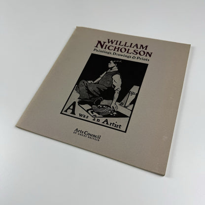 William Nicholson – Paintings, Drawings & Prints | Arts Council catalogue, 1980/81