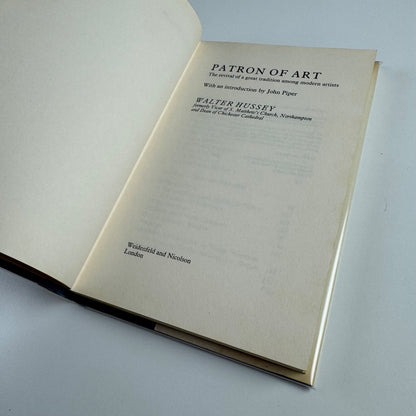 Patron of Art. The revival of a great tradition among modern artists by Walter Hussey. Foreword by John Piper | Weidenfeld & Nicolson, 1985