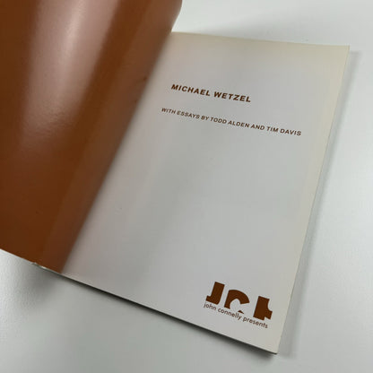 Michael Wetzel | John Connelly Presents, New York 2007 catalogue
