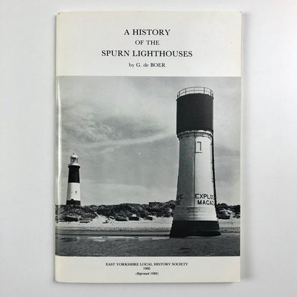 A History of the Spurn Lighthouses by G. De Boer | E. Yorks Local History , 1984