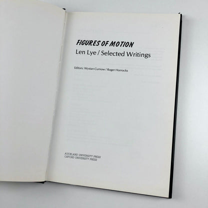 Figures of Motion. Len Lye Selected Writings | Curnow/Horrocks, 1984 [kinetic art]