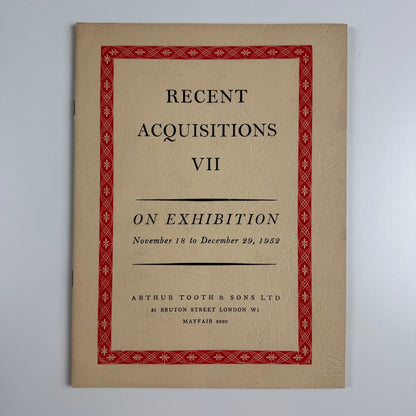 Recent Acquisitions VII Arthur Tooth & Sons Ltd November-December 1952