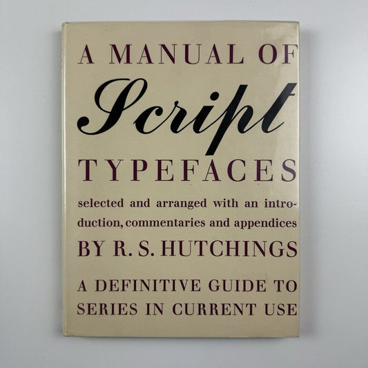 A Manual of Script Typefaces R.S. Hutchings Cory, Adams & Mackay 1965