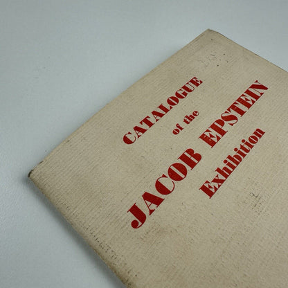 Jacob Epstein | The Leicester Galleries exhibition catalogue | Ernest Brown & Phillips, May 1933