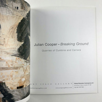 Julian Cooper. Breaking Ground | Quarries of Cumbria and Carrara | Art Space Gallery catalogue booklet, 2010