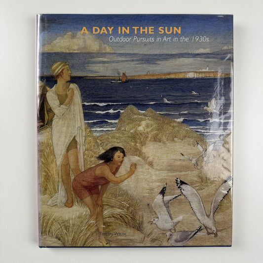 A day in the Sun, Outdoor Pursuits in Art in the 1930s | Timothy Wilcox, 2006