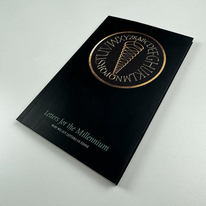 Letters for the Millennium – Why we cut letters in stone by Emma Lloyd-Jones, Lida Cardozo Kindersley | Kindersley 1999
