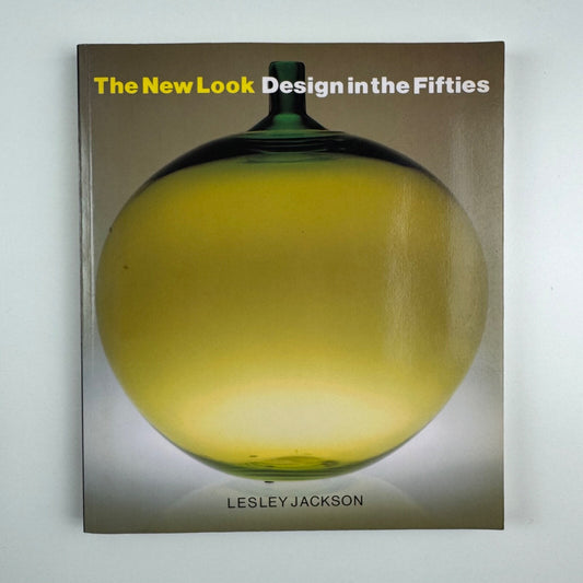 The New Look. Design in the Fifties by Lesley Jackson gallery guide and book