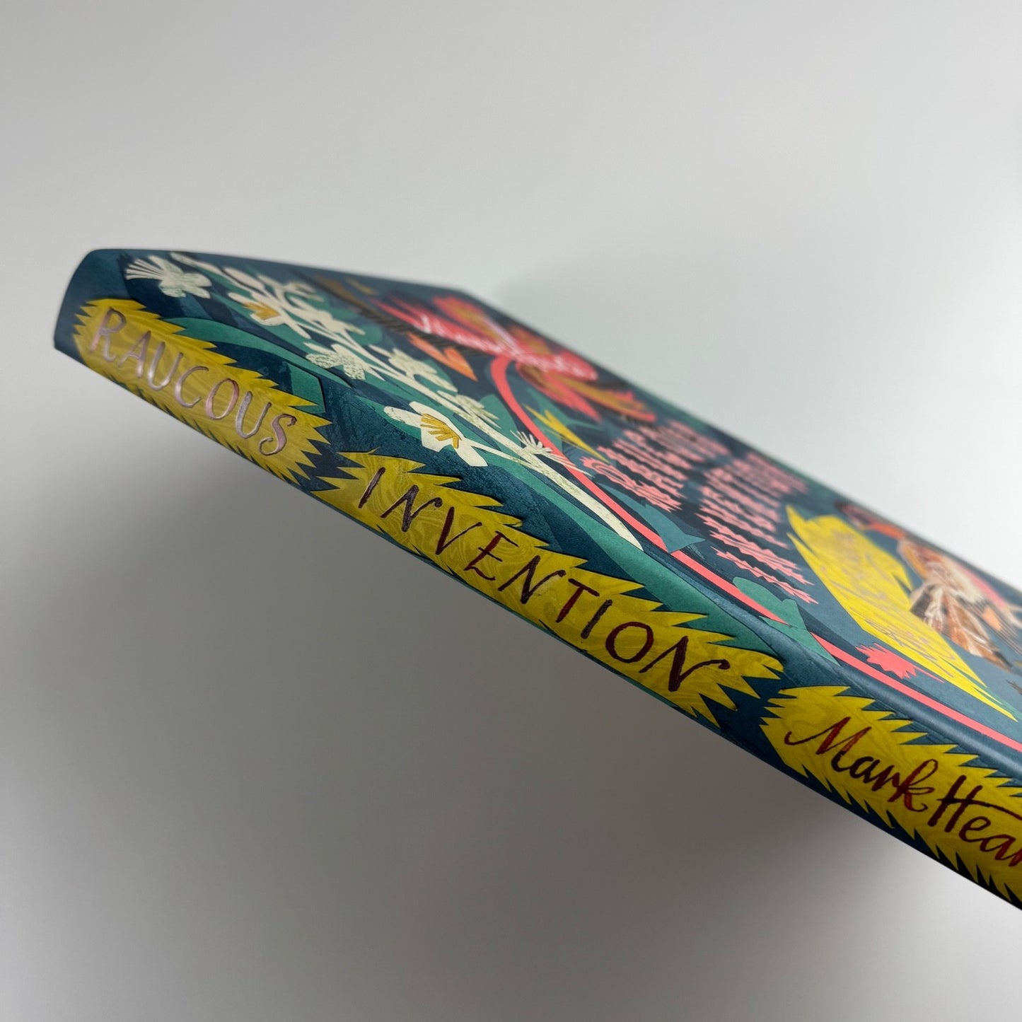 Raucous Invention. The Joy of Making by Mark Hearld Thames & Hudson, 2025 SIGNED