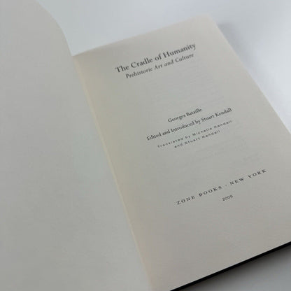 The Cradle of Humanity. Prehistoric Art and Culture by Georges Bataille | Zone Books, 2005