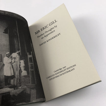 Mr Eric Gill. Further Thoughts by an Apprentice by David Kindersley | Cardozo Kindersley Editions, 1990