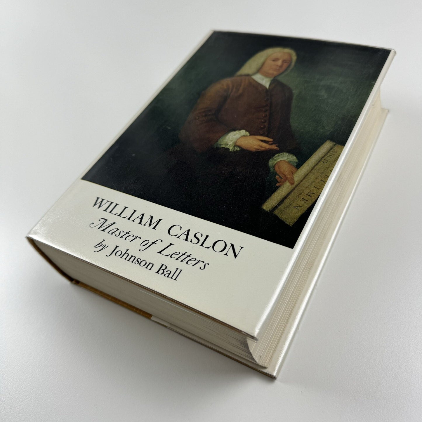 William Caslon 1693-1766 – Master of Letters by Johnson Ball | Roundwood Press, 1973