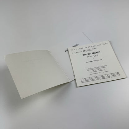 William Packer. Still Life | The Piers Feetham Gallery London, catalogue and private view invitation, 2004