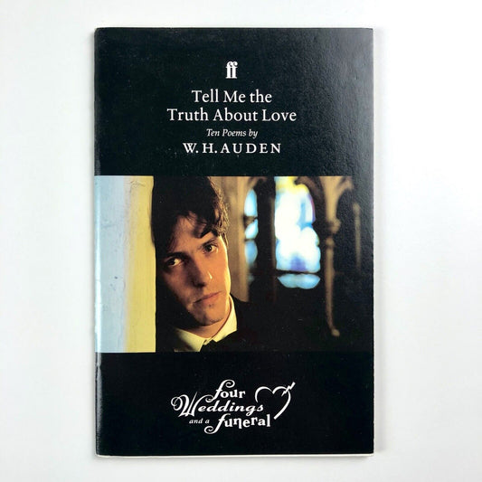 Tell Me The Truth About Love – W.H. Auden | Four Weddings and a Funeral | Faber & Faber, 1994