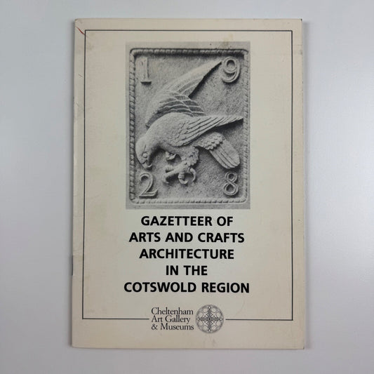 Gazetteer of Arts and Crafts Architecture in the Cotswold Region by Catherine Gordon | Cheltenham Art Gallery & Museums, 1992