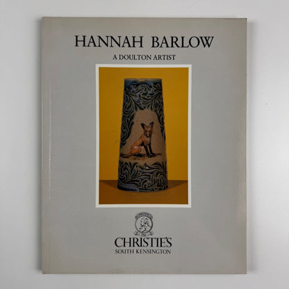 Hannah Barlow. A Doulton artist with The life and Work of Hannah Barlow by Peter Rose | Christie's South Kensington August 1985 Peter Rose