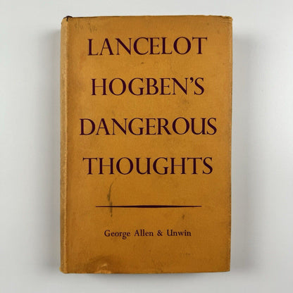 Dangerous Thoughts, by Lancelot Hogben | Hardback | George Allen & Unwin, 1939