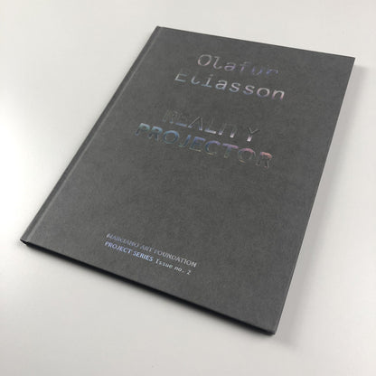 Olafur Eliasson – Reality Projector | Exhibition catalogue, 2018 | Marciano Art Foundation