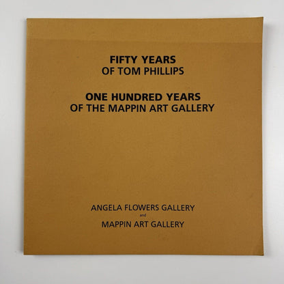 Fifty Years of Tom Phillips. One hundred years of the Mappin Art Gallery