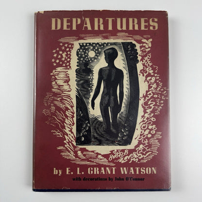 Departures by E.L Grant Watson illustrations by John O’Connor | Pleiades Books, 1948