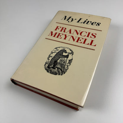 My Lives. Francis Meynell | The Bodley Head, 1971