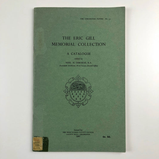 The Eric Gill Memorial Collection – A Catalogue edited by Noel H. Osborne, 1967 | The Chichester Papers no 51
