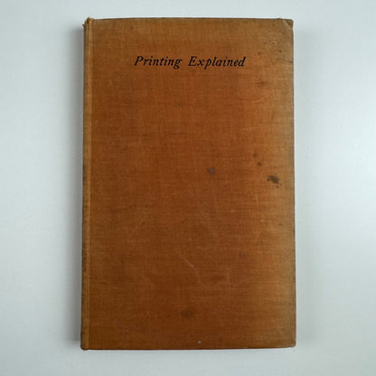 Printing Explained by Herbert Simon Harry Carter, Dryad Press, 1945 2nd impression