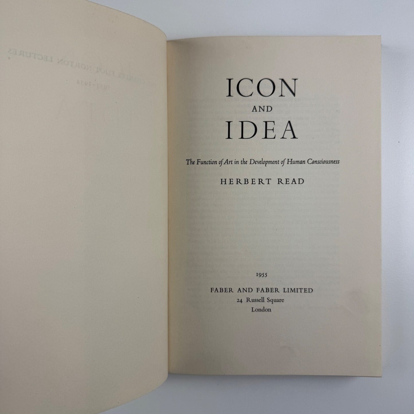 Icon and Idea. The Function of Art in the Development of Human Consciousness by Herbert Read | Faber & Faber, 1955