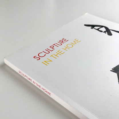 Sculpture in the Home – exhibition catalogue | Pangolin London, 2014