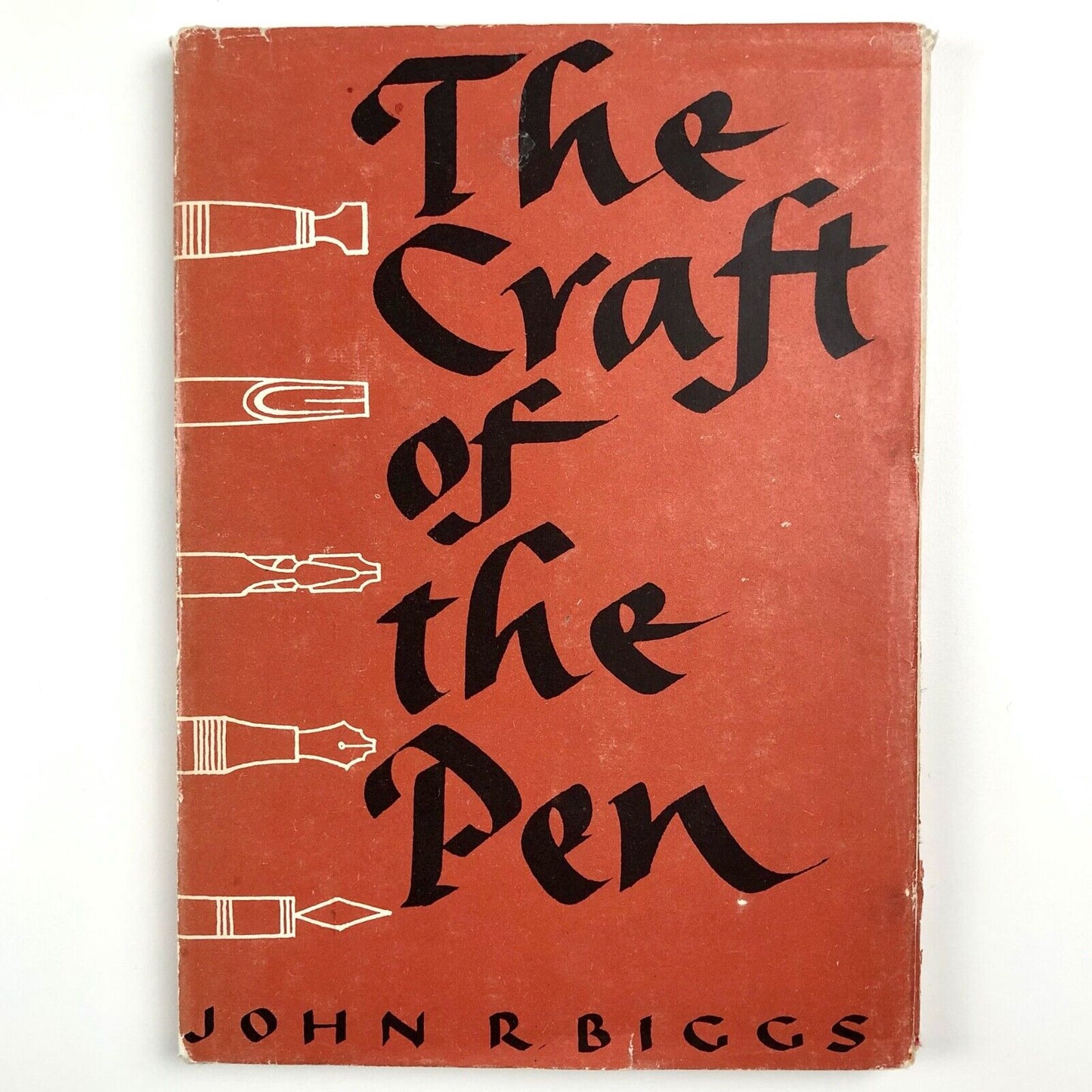 The Craft of the Pen by John R. Biggs | Blandford Press, 1961