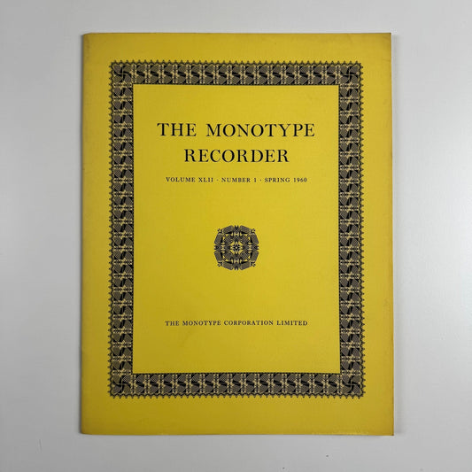 The Monotype Recorder Vol XLII No. 1 Spring 1960 reprint 1963 A grammar of type ornament and a new inscription for the printing school