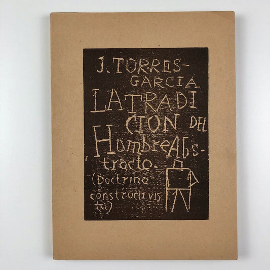J. Torres-Garcia: La Tradicion del Hombre Abstracto | 1974 Facsimile edition