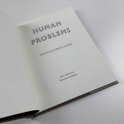 Human Problems. Francis Upritchard | Kate MacGarry / Veenman Publishers, 2006