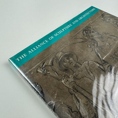 The Alliance of Sculpture and Architecture. Studies in the History of Architecture No. 3 | Henry Moore Centre for the Study of Sculpture |  Leeds City Art Gallery, 1993