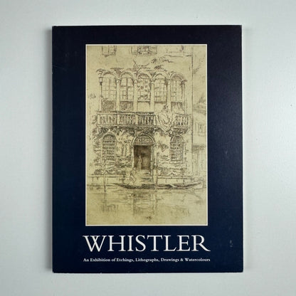 Whistler etchings, lithographs, drawings & watercolours | Ewan Mundy & Celio Philio undated